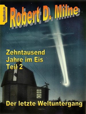 cover image of Zehntausend Jahre im Eis Teil 2